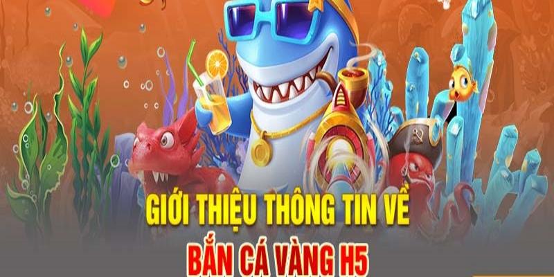 game Bắn cá vàng H5 mang lại rất nhiều phần thưởng hấp dẫn